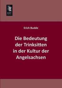 Die Bedeutung Der Trinksitten in Der Kultur Der Angelsachsen