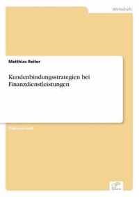 Kundenbindungsstrategien bei Finanzdienstleistungen