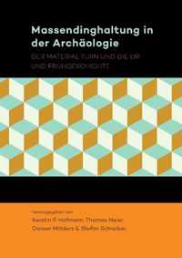 Massendinghaltung in der Archaologie