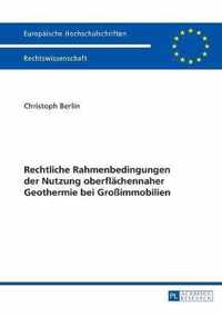 Rechtliche Rahmenbedingungen der Nutzung oberflächennaher Geothermie bei Großimmobilien