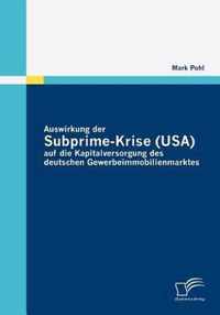 Auswirkung der Subprime-Krise (USA) auf die Kapitalversorgung des deutschen Gewerbeimmobilienmarktes