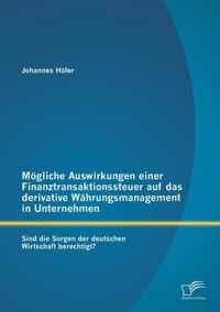 Moegliche Auswirkungen einer Finanztransaktionssteuer auf das derivative Wahrungsmanagement in Unternehmen