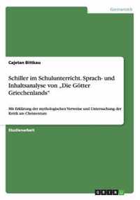 Schiller im Schulunterricht. Sprach- und Inhaltsanalyse von  Die Goetter Griechenlands