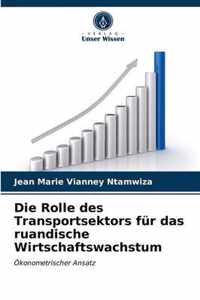 Die Rolle des Transportsektors fur das ruandische Wirtschaftswachstum