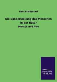 Die Sonderstellung Des Menschen in Der Natur