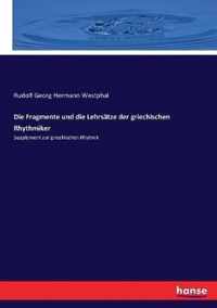 Die Fragmente und die Lehrsatze der griechischen Rhythmiker