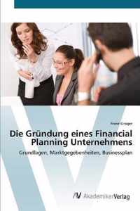 Die Grundung eines Financial Planning Unternehmens