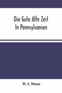 Die Gute Alte Zeit In Pennsylvanien