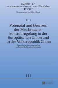 Potenzial Und Grenzen Der Missbrauchskontrollregelung in Der Europaeischen Union Und in Der Volksrepublik China