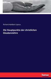 Die Hauptpunkte der christlichen Glaubenslehre