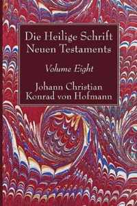 Die Heilige Schrift Neuen Testaments, Volume Eight