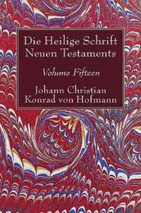 Die Heilige Schrift Neuen Testaments, Volume Fifteen