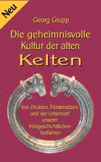 Die geheimnisvolle Kultur der alten Kelten