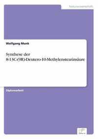 Synthese der 8-13C-(9R)-Deutero-10-Methylenstearinsaure