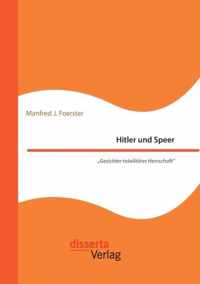 Hitler und Speer. Gesichter totalitärer Herrschaft