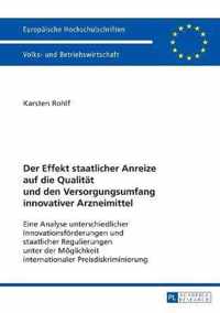 Der Effekt staatlicher Anreize auf die Qualität und den Versorgungsumfang innovativer Arzneimittel