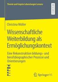 Wissenschaftliche Weiterbildung als Ermoeglichungskontext