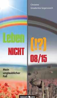 Leben (!?) NICHT 08/15