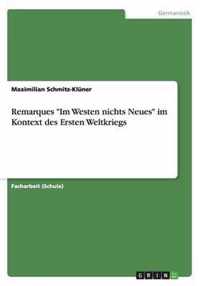 Remarques Im Westen nichts Neues im Kontext des Ersten Weltkriegs