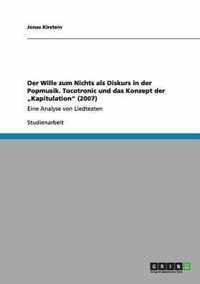 Der Wille zum Nichts als Diskurs in der Popmusik. Tocotronic und das Konzept der  Kapitulation (2007)