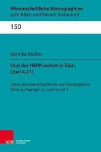 Und der Herr wohnt in Zion (Joel 4,21)