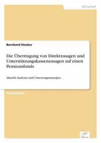 Die UEbertragung von Direktzusagen und Unterstutzungskassenzusagen auf einen Pensionsfonds