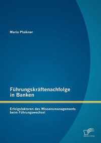 Fuhrungskraftenachfolge in Banken