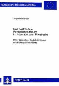 Das Postmortale Persoenlichkeitsrecht Im Internationalen Privatrecht