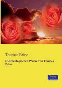 Die theologischen Werke von Thomas Paine