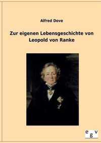 Zur eigenen Lebensgeschichte von Leopold von Ranke