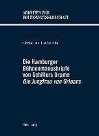 Die Hamburger Beuhnenmanuskripte Von Schillers Drama Die Jungfrau Von Orleans