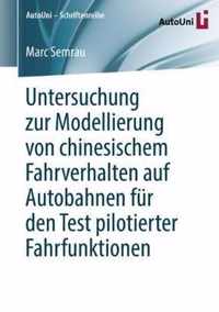 Untersuchung zur Modellierung von chinesischem Fahrverhalten auf Autobahnen fuer