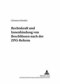 Rechtskraft und Innenbindung von Beschlüssen nach der ZPO-Reform