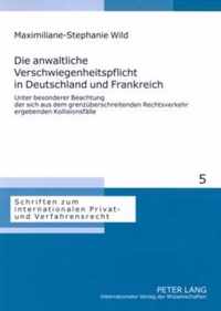 Die anwaltliche Verschwiegenheitspflicht in Deutschland und Frankreich