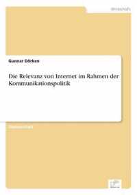 Die Relevanz von Internet im Rahmen der Kommunikationspolitik