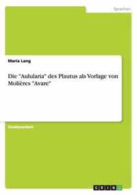 Die Aulularia des Plautus als Vorlage von Molières Avare