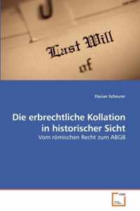 Die erbrechtliche Kollation in historischer Sicht