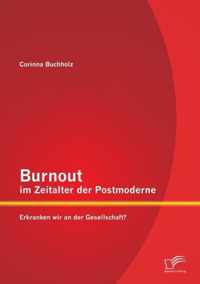 Burnout im Zeitalter der Postmoderne