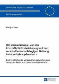 Das Zusammenspiel von der Kfz-Haftpflichtversicherung mit der verschuldensunabhängigen Haftung beim Verkehrsopferschutz