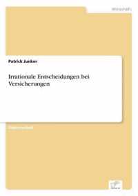 Irrationale Entscheidungen bei Versicherungen