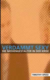 Verdammt sexy - die Mediengestalter in der Krise