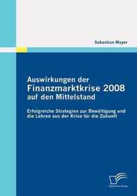 Auswirkungen der Finanzmarktkrise 2008 auf den Mittelstand