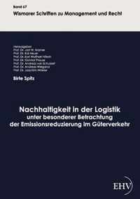 Nachhaltigkeit in der Logistik unter besonderer Betrachtung der Emissionsreduzierung im Guterverkehr