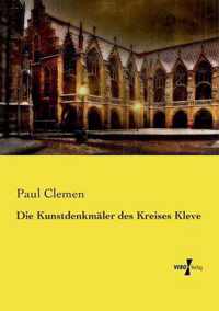 Die Kunstdenkmaler des Kreises Kleve