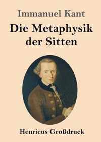 Die Metaphysik der Sitten (Grossdruck)