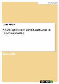 Neue Moeglichkeiten durch Social Media im Personalmarketing