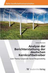 Analyse der Berichterstattung der deutschen Kernkraftbetreiber