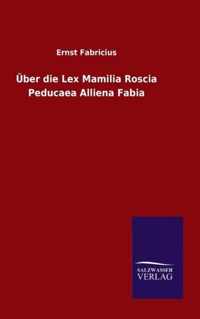 UEber die Lex Mamilia Roscia Peducaea Alliena Fabia