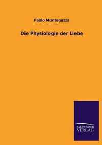 Die Physiologie Der Liebe