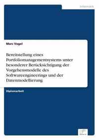 Bereitstellung eines Portfoliomanagementsystems unter besonderer Berucksichtigung der Vorgehensmodelle des Softwareengineerings und der Datenmodellierung